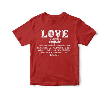 LOVE IS THE GOSPEL JOHN 3:16 - RED