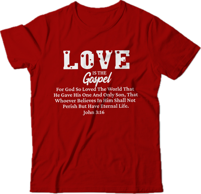 LOVE IS THE GOSPEL JOHN 3:16 - RED