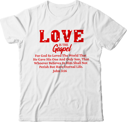 LOVE IS THE GOSPEL JOHN 3:16 - WHITE